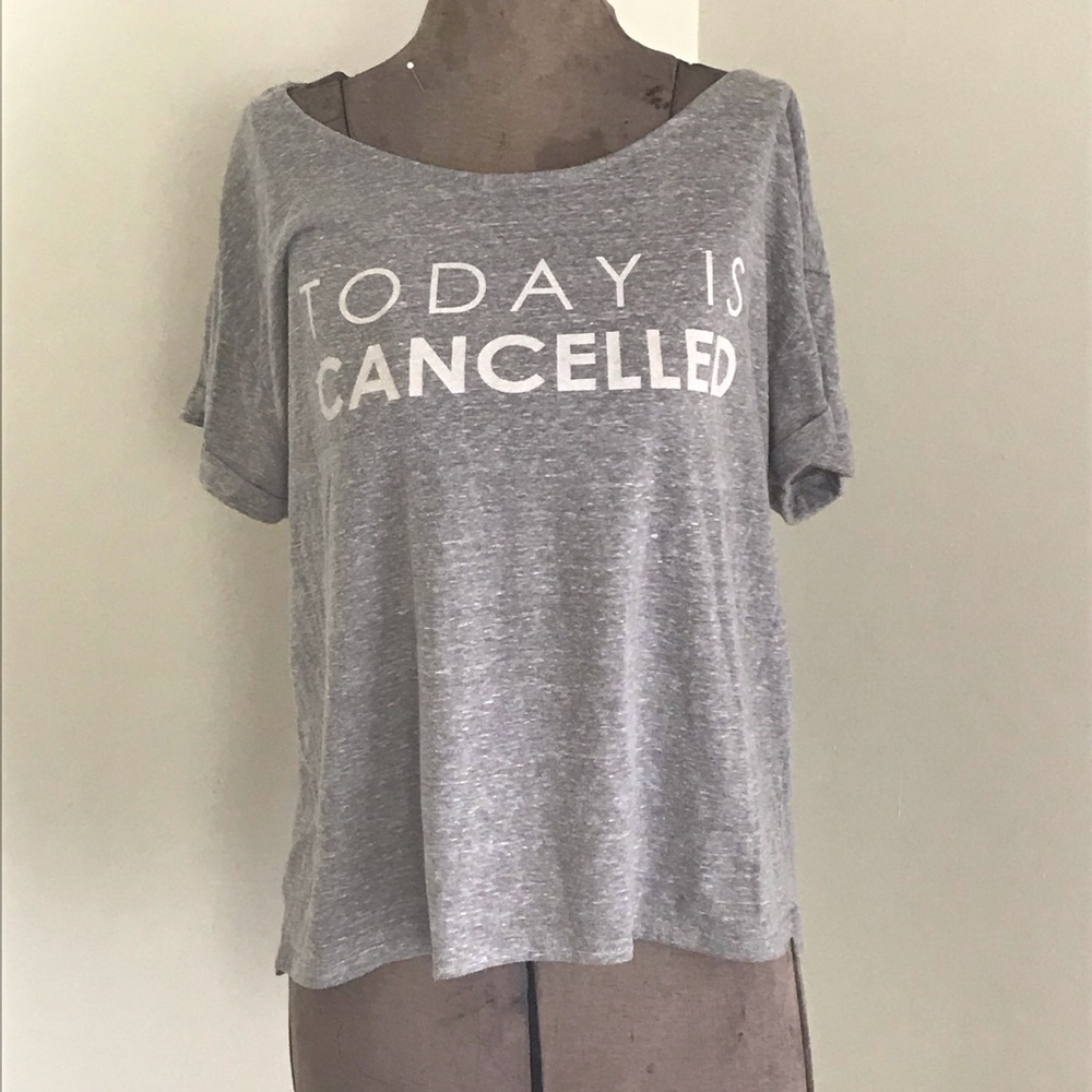 Gray t-shirt with text “Today is Cancelled” Size L